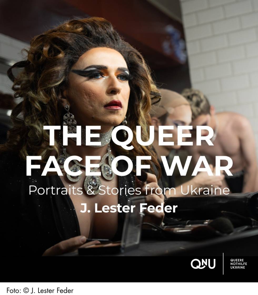 The Queer Face of War Portraits and Stories from Ukraine
