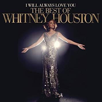 I Will Always Love You – The Best of Whitney Houston I Will Always Love You – The Best of Whitney Houston