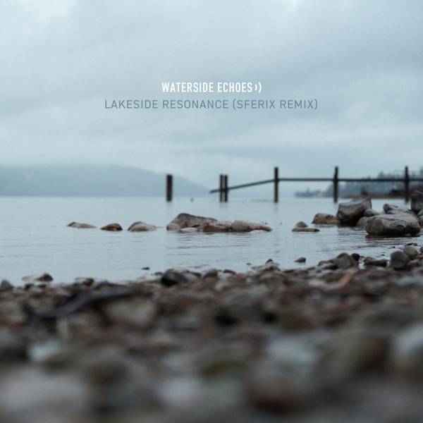 Waterside Echoes - Lakeside Resonance (Sferix Remix) - Cover.jpg